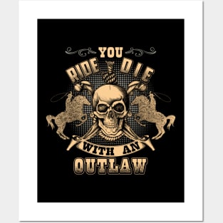 You Ride With An Outlaw Posters and Art